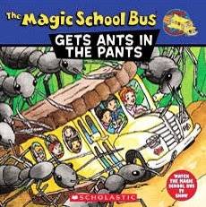 The Magic School Bus Gets Ants In Its Pants: A Book About Ants