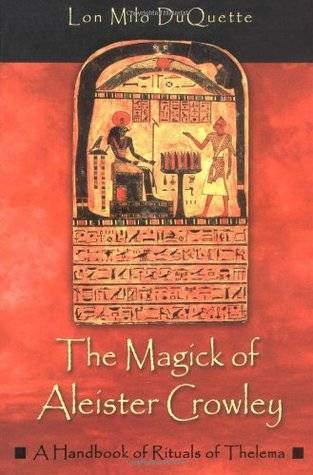 The Magick of Aleister Crowley: A Handbook of the Rituals of Thelema