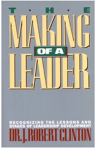 The Making of a Leader: Recognizing the Lessons and Stages of Leadership Development