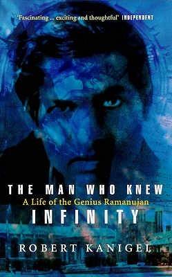 The Man Who Knew Infinity: A Life of the Genius Ramanujan