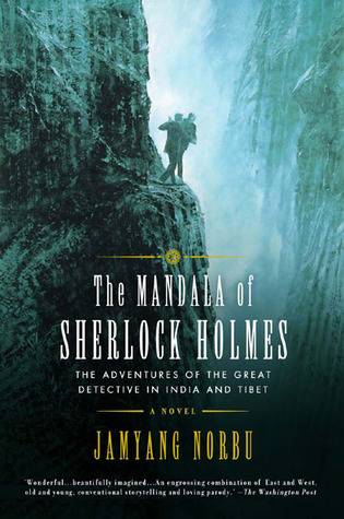 The Mandala of Sherlock Holmes: The Adventures of the Great Detective in India and Tibet