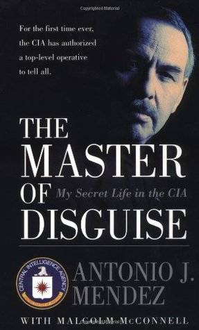 The Master of Disguise: My Secret Life in the CIA