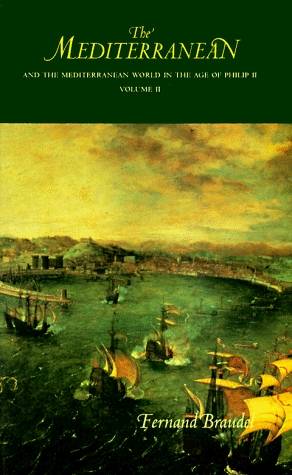The Mediterranean and the Mediterranean World in the Age of Philip II, Volume 2