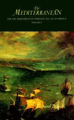The Mediterranean and the Mediterranean World in the Age of Philip II, Volume I