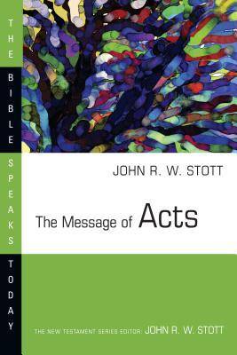 The Message of Acts: The Spirit, the Church, and the World