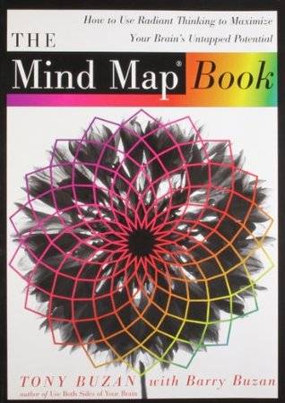 The Mind Map Book: How to Use Radiant Thinking to Maximize Your Brain's Untapped Potential