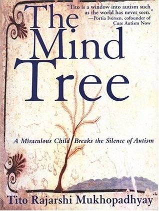 The Mind Tree: A Miraculous Child Breaks The Silence Of Autism