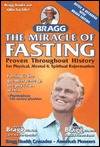 The Miracle of Fasting: Proven Throughout History for Physical, Mental and Spiritual Rejuvenation