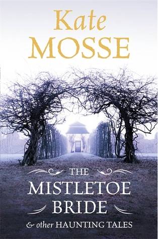 The Mistletoe Bride & Other Haunting Tales