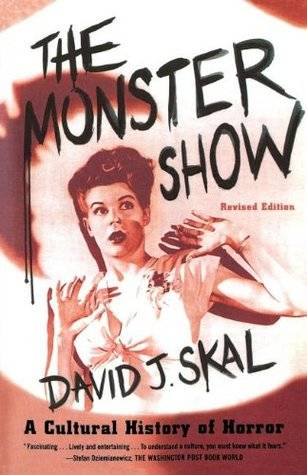 The Monster Show: A Cultural History of Horror