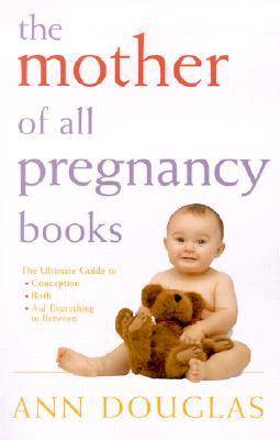 The Mother of all Pregnancy Books