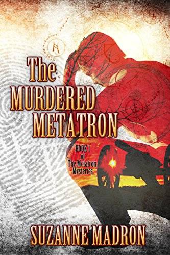 The Murdered Metatron: Metatron Mysteries Book 1