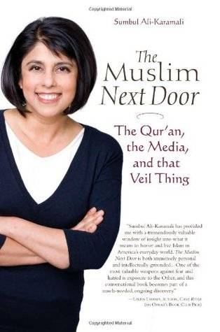 The Muslim next door: The Qurʼan, the media, and that veil thing