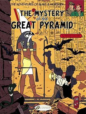 The Mystery of the Great Pyramid Part 1: The Papyrus of Manethon: The Adventures of Blake and Mortimer Volume 2