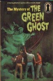 The Mystery of the Green Ghost