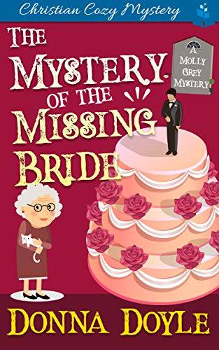 The Mystery of the Missing Bride: Cozy Mystery