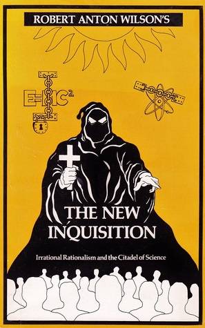 The New Inquisition: Irrational Rationalism and the Citadel of Science