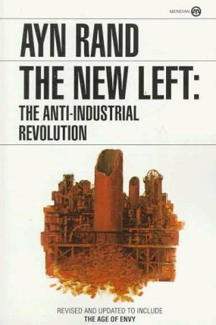 The New Left: The Anti-Industrial Revolution