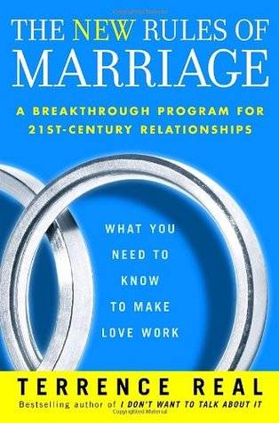 The New Rules of Marriage: What You Need to Know to Make Love Work