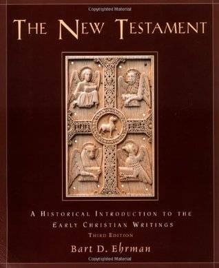 The New Testament: A Historical Introduction to the Early Christian Writings