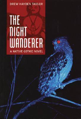 The Night Wanderer: A Native Gothic Novel