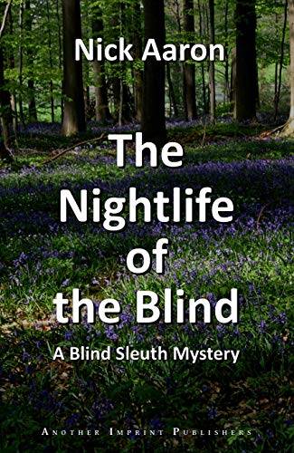 The Nightlife of the Blind