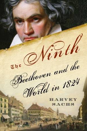 The Ninth: Beethoven and the World in 1824