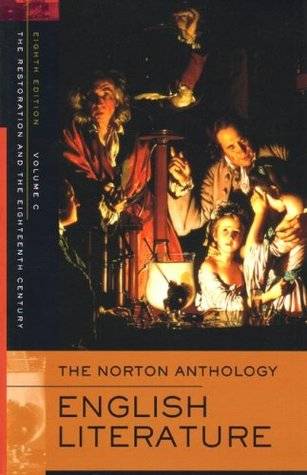 The Norton Anthology of English Literature, Vol. C: The Restoration & the Eighteenth Century