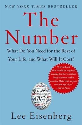 The Number: What Do You Need for the Rest of Your Life and What Will It Cost?