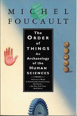 The Order of Things: An Archaeology of the Human Sciences