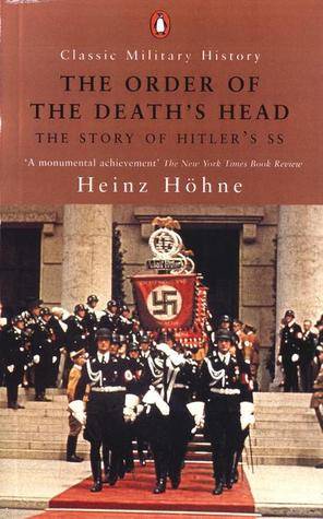 The Order of the Death's Head: The Story of Hitler's SS