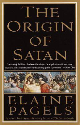 The Origin of Satan: How Christians Demonized Jews, Pagans and Heretics