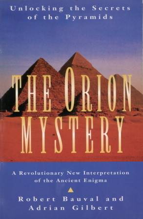 The Orion Mystery: Unlocking the Secrets of the Pyramids