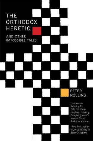 The Orthodox Heretic And Other Impossible Tales