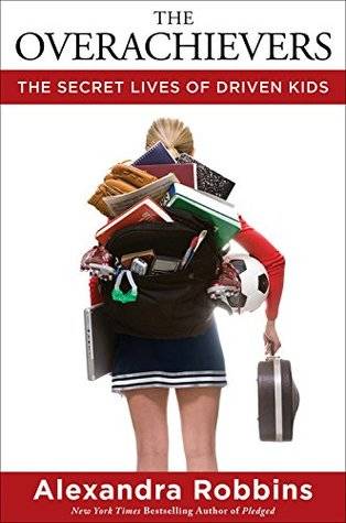 The Overachievers: The Secret Lives of Driven Kids