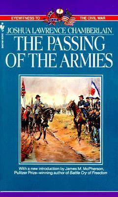 The Passing of Armies: An Account of the Final Campaign of the Army of the Potomac