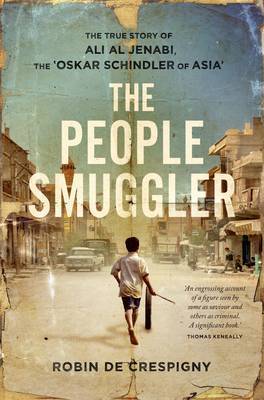 The People Smuggler: The True Story Of Ali Al Jenabi, The 'Oskar Schindler Of Asia'