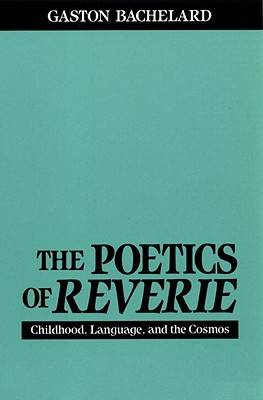 The Poetics of Reverie