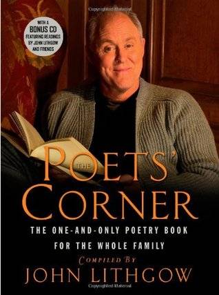 The Poets' Corner: The One-and-Only Poetry Book for the Whole Family