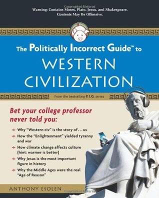 The Politically Incorrect Guide to Western Civilization