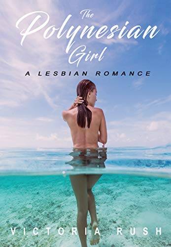 The Polynesian Girl: A Lesbian Romance