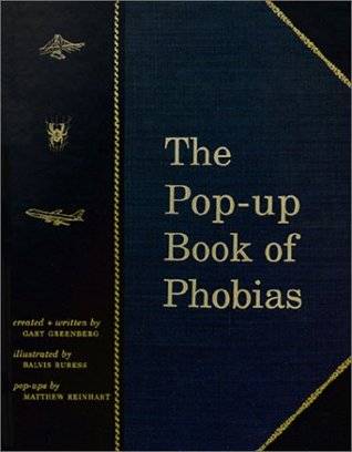 The Pop-Up Book of Phobias