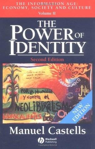 The Power of Identity: The Information Age: Economy, Society and Culture, Volume II