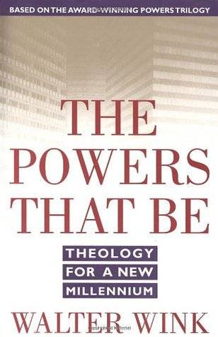 The Powers That Be: Theology for a New Millennium