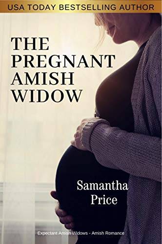 The Pregnant Amish Widow: Amish Romance