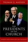 The Presidents of the Church: Insights Into Their Lives and Teachings