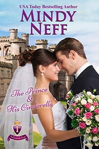 The Prince & His Cinderella: Small Town Royal Romance