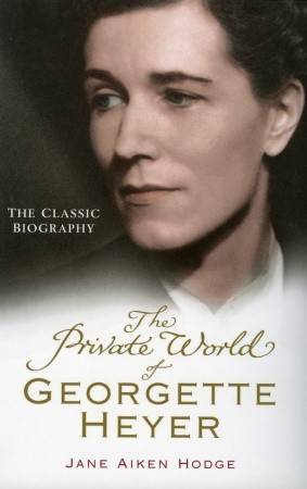 The Private World of Georgette Heyer