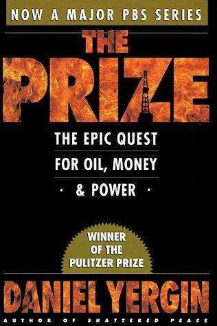 The Prize: The Epic Quest for Oil, Money, and Power