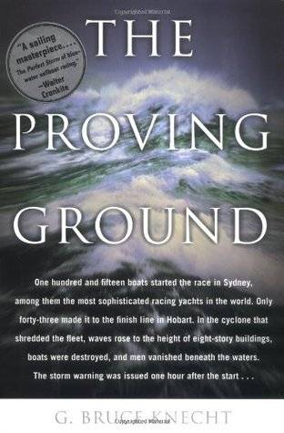 The Proving Ground: The Inside Story of the 1998 Sydney to Hobart Race